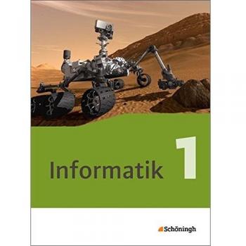 Informatik 1. Schülerband Neubearbeitung