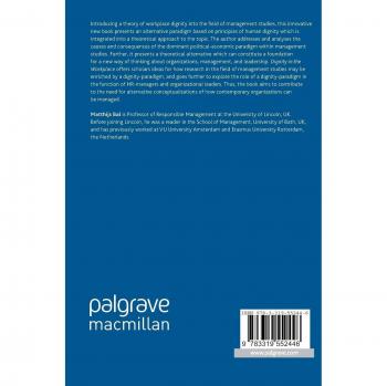 Dignity in the Workplace: New Theoretical Perspectives
