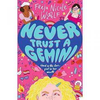Never trust a Gemini Woolf, Freja Nicole