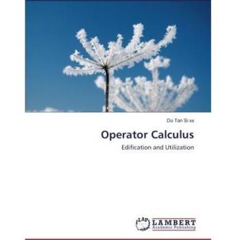 Operator Calculus: Edification and Utilization