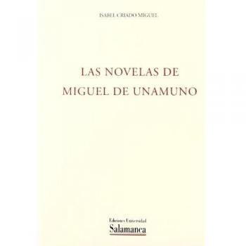 Las novelas de Miguel de Unamuno