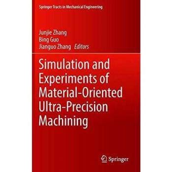 Simulation and Experiments of Material-Oriented Ultra-Precision Machining