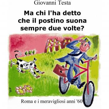 Ma chi l'ha detto che il postino suona sempre due volte?