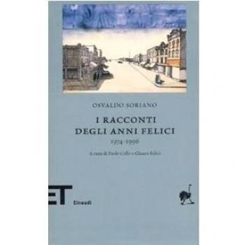 I racconti degli anni felici 1974-1996