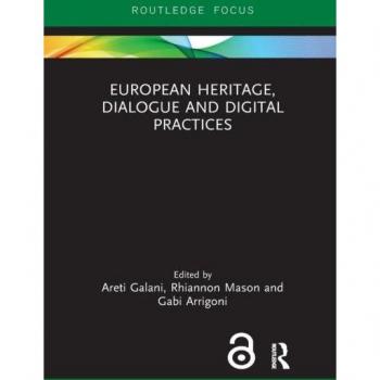European Heritage, Dialogue and Digital Practices (Critical Heritages of Europe)