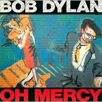 Bob Dylan Oh Mercy 1989 UK vinyl LP 4658001