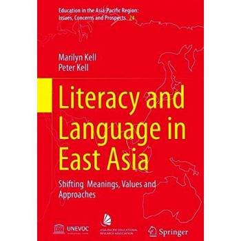 Literacy and Language in East Asia: Shifting Meanings, Values and Approaches