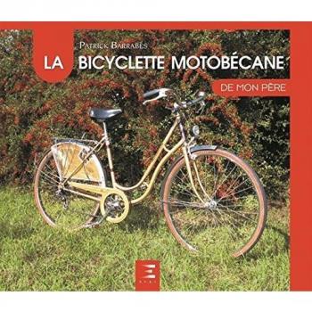 La Bicyclette Motobecane De Mon Pere