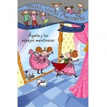 Guapas, listas y valientes. Ágata y los espejos mentirosos