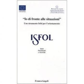 «Io di fronte alle situazioni». Uno strumento Isfol per l'orientamento