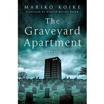 Mariko Koike The Graveyard Apartment: A Novel
