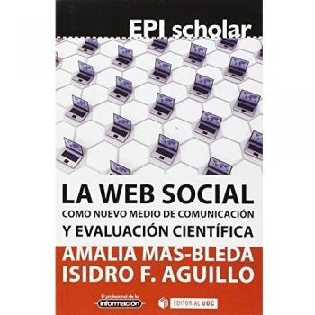 La web social como nuevo medio de comunicación y evaluación científica