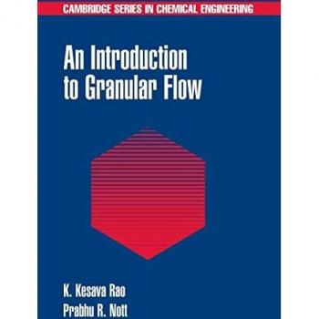 An Introduction to Granular Flow, Cambridge Series in Chemical Engineering