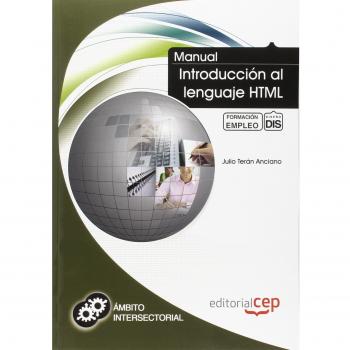 MANUAL DE INTRODUCCIÓN AL LENGUAJE HTML. FORMACIÓN PARA EL EMPLEO