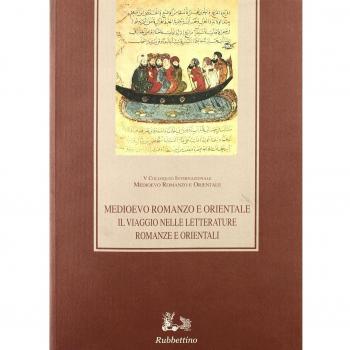 Medioevo romanzo e orientale. Il viaggio nelle letterature romanze e orientali. Atti del convegno