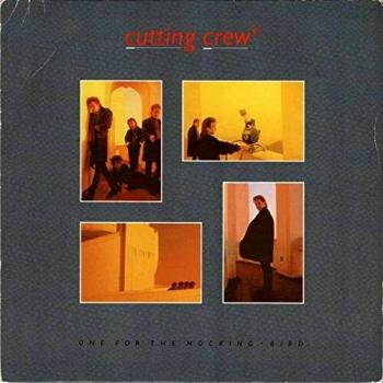 Vinyle 7 pouces CUTTING CREW – One For The Mocking-Bird SIREN40 – Édition Sirène 1987 (UK)