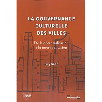 La gouvernance culturelle des villes: De la décentralisation à la métropolisation