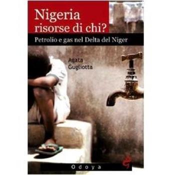 Nigeria, risorse di chi? Petrolio e gas nel delta del Niger
