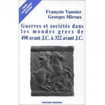 Guerres et sociétés dans les mondes grecs de 490 avant J. : C. à 322 avant J.C.