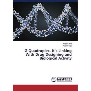 G-Quadruplex, It’s Linking With Drug Designing and Biological Activity