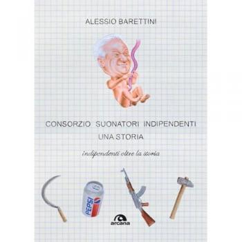 Consorzio suonatori indipendenti, una storia. Indipendenti oltre ...