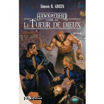 Les aventures de Hawk et Fisher, Tome 3 : Le Tueur de dieux