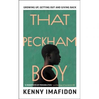 That Peckham Boy: Growing Up, Getting Out and Giving Back