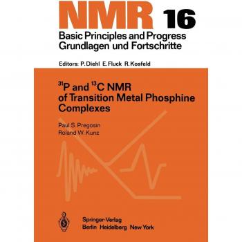 Kunz, Roland W.: 31P and 13C NMR of Transition Metal Phosphine Complexes