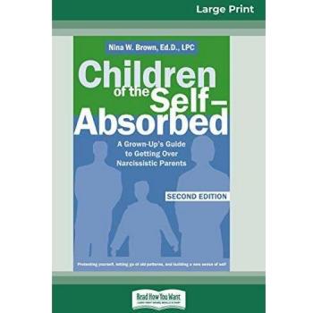 Children of the Self-Absorbed: 2nd Edition (16pt Large Print Edition)