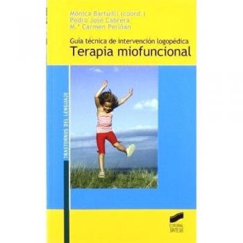 Guía técnica de intervención logopédica: terapia miofuncional