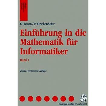 Einfuhrung in die Mathematik fur Informatiker: Band 1