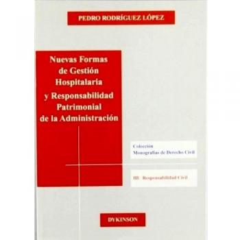 Nuevas Formas De Gestión Hospitalaria Y Responsabilidad Patrimonial De La Administración