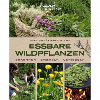 Essbare Wildpflanzen: Erkennen, Sammeln, Genießen