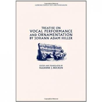 Treatise on Vocal Performance And Ornamentation by Johann Adam Hiller, Cambridge Musical Texts and Monographs