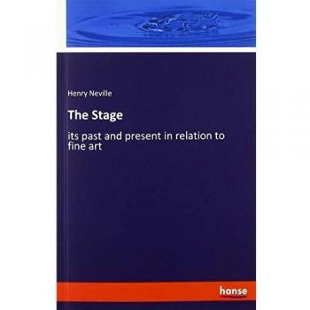 The Stage: its past and present in relation to fine art