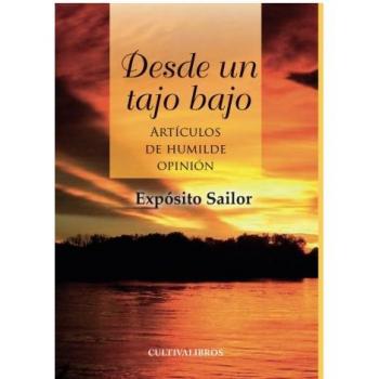 Desde un tajo bajo. Artículos de humilde opinión