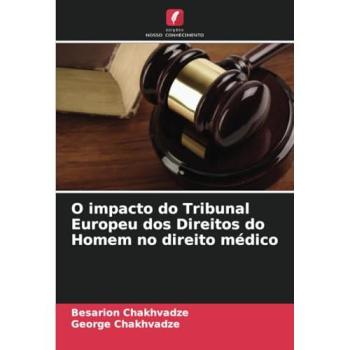 Chakhvadze, Besarion: O impacto do Tribunal Europeu dos Direitos do Homem no direito médico