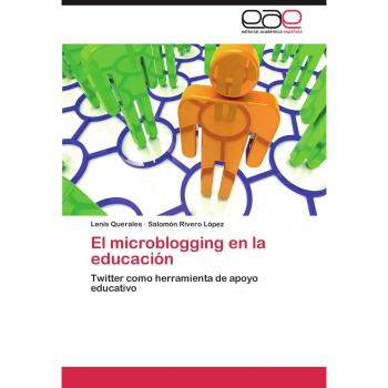 El microblogging en la educación: Twitter como herramienta de apoyo educativo