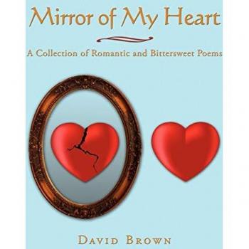 Mirror of My Heart: A Collection of Romantic and Bittersweet Poems