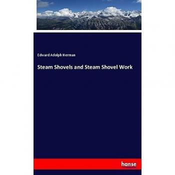 Steam Shovels and Steam Shovel Work