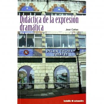 Didáctica de la expresión dramática (Ed. Bolsillo)