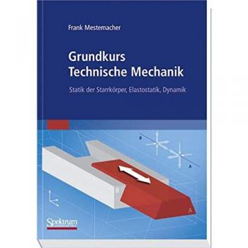 Grundkurs Technische Mechanik