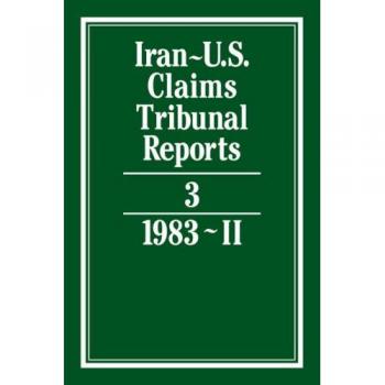 Iran-U.S. Claims Tribunal Reports: Volume 3