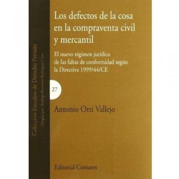 LOS DEFECTOS DE LA COSA EN LA COMPRAVENTA CIVIL Y MERCANTIL.