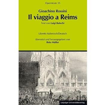Gioachino Rossini: Il viaggio a Reims ossia L'albergo del Giglio d'Oro