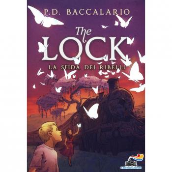 La sfida dei ribelli. The Lock. Vol. 5