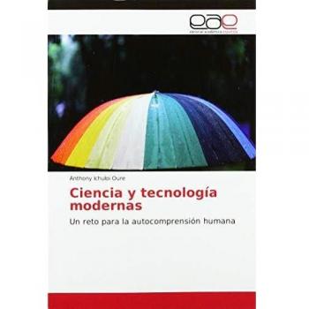 Ciencia y tecnología modernas: Un reto para la autocomprensión humana