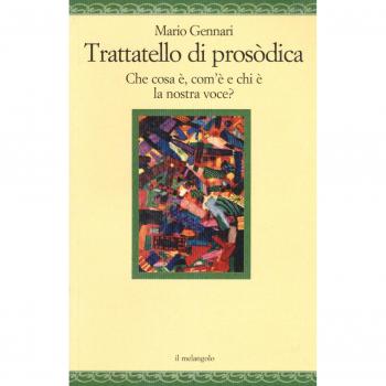 Trattatello di prosodica. Che cos'è, com'è e chi è la nostra voce?