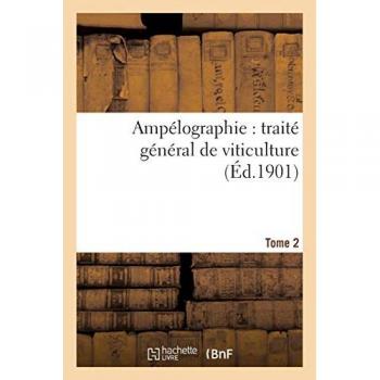 Ampélographie : traité général de viticulture. Tome 2