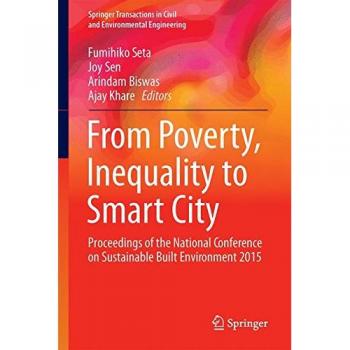 From Poverty, Inequality to Smart City: Proceedings of the National Conference on Sustainable Built Environment 2015